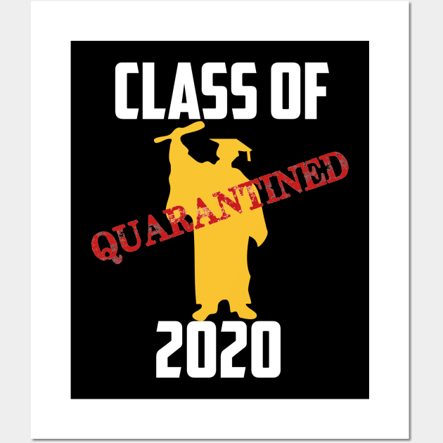 class of 2020 quarantined graduation senior Wall Art by DODG99